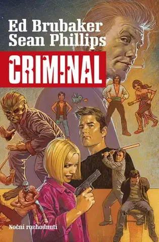 Komiksy Criminal 3: Noční rozhodnutí - Sean Phillips,Ed Brubaker,Štěpán Kopřiva