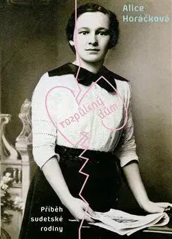 Česká beletria Rozpůlený dům - Alice Horáčková