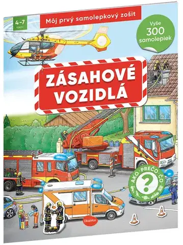 Nalepovačky, vystrihovačky, skladačky Môj prvý samolepkový zošit – Zásahové vozidlá - neuvedený,Oliver Kockmann
