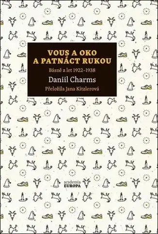 Svetová poézia Vous a oko a patnáct rukou - Daniil Charms,Jana Kitzlerová