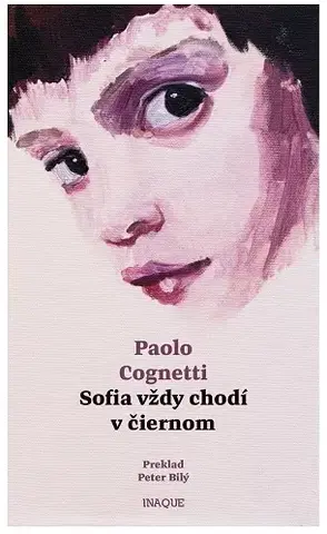 Svetová beletria Sofia vždy chodí v čiernom - Paolo Cognetti,Peter Bílý