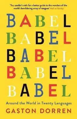 V cudzom jazyku Babel - Around the World in Twenty Languages - Gaston Dorren