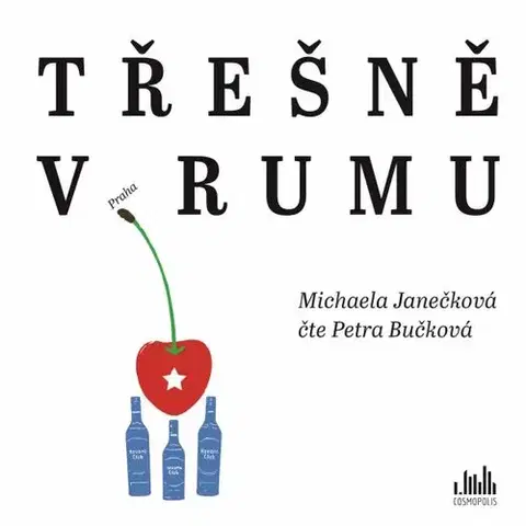 Humor a satira Cosmopolis Třešně v rumu - audiokniha