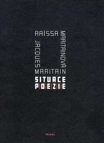 Eseje, úvahy, štúdie Situace poezie - Jacques Maritain,Raissa Maritain