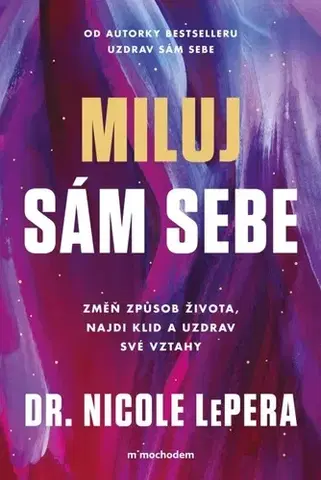 Partnerstvo a rodičovstvo - ostatné Miluj sám sebe - Nicole LePera,Miroslava Lánská