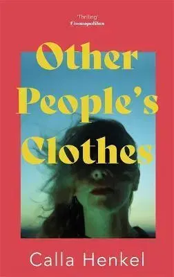 Detektívky, trilery, horory Other Peoples Clothes - Calla Henkel