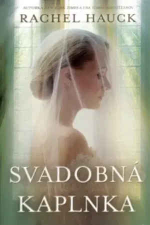 Romantická beletria Svadobná kaplnka - Rachel Hauck