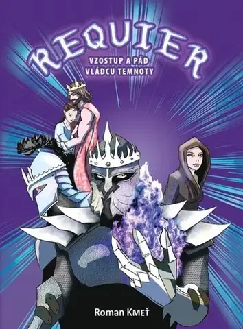 Sci-fi a fantasy Requier: Vzostup a pád vládcu temnoty - Roman Kmeť