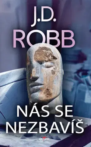 Detektívky, trilery, horory Nás se nezbavíš - J. D. Robb