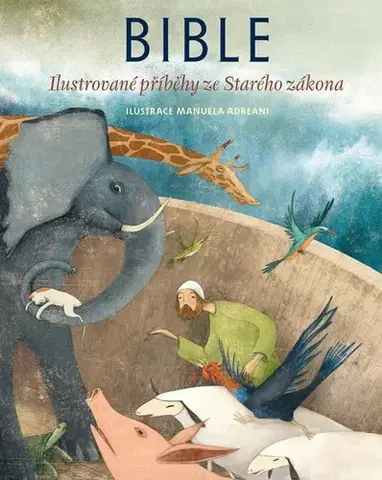 Náboženská literatúra pre deti Bible - Ilustrované příběhy ze Starého zákona