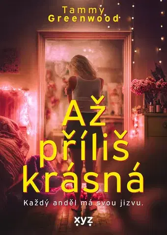 Beletria - ostatné Až příliš krásná - Tammy Greenwood