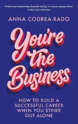 Podnikanie, obchod, predaj Youre the Business - Anna Codrea-Rado