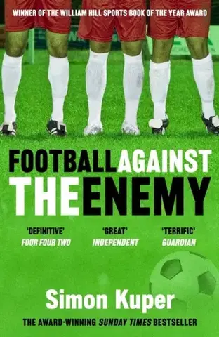 Šport Football Against The Enemy - Simon Kuper