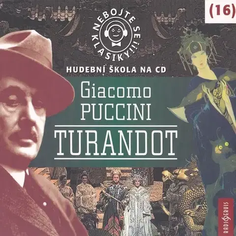 Umenie - ostatné Radioservis Nebojte se klasiky 16 - Turandot