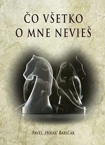Romantická beletria Čo všetko o mne nevieš - Pavel Hirax Baričák