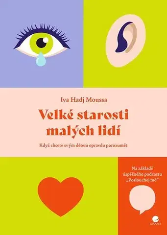 Výchova, cvičenie a hry s deťmi Velké starosti malých lidí - Iva Hadj Moussa