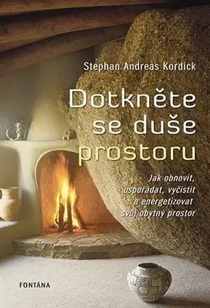 Feng šuej Dotkněte se duše prostoru - Stephan Andreas