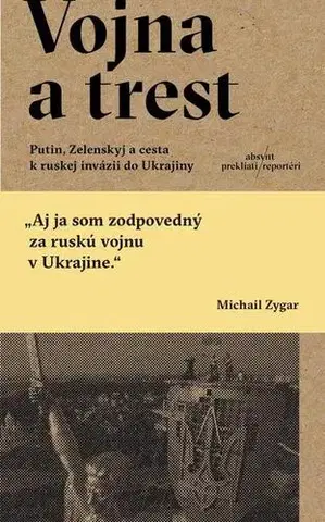 Fejtóny, rozhovory, reportáže Vojna a trest - Michail Zygar