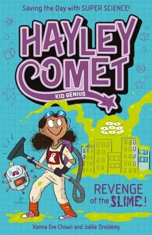 Beletria - ostatné Hayley Comet, Kid Genius: Revenge of the Slime! - Xanna Eve Chown