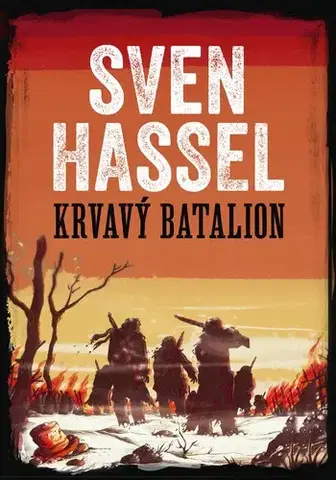 Historické romány Krvavý batalion - Sven Hassel,David Petrů