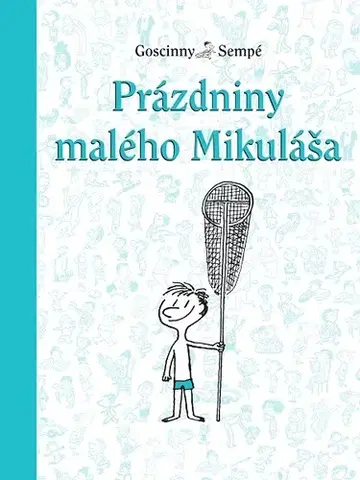 Dobrodružstvo, napätie, western Prázdniny malého Mikuláša - René Goscinny,Jean-Jacques Sempé