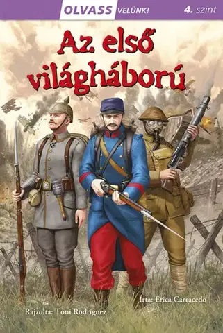 Dobrodružstvo, napätie, western Az első világháború - Olvass velünk! (4) - Erica Carracedo,György Rusznák