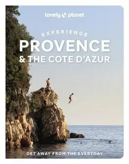 Európa Lonely Planet Experience Provence & the Cote d'Azur , 2nd edition - Kolektív autorov