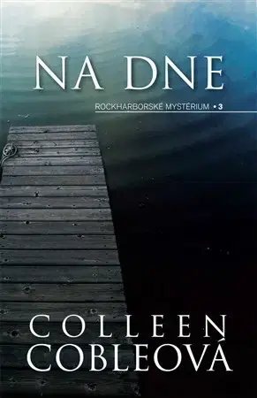 Detektívky, trilery, horory Na dne - Colleen Cobleová