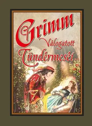 Rozprávky Grimm válogatott tündérmeséi - Grimm testvérek