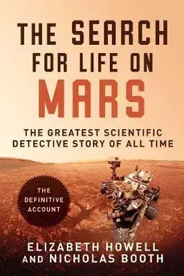 Astronómia, vesmír, fyzika Search for Life on Mars - Elizabeth Howell,Nicholas Booth