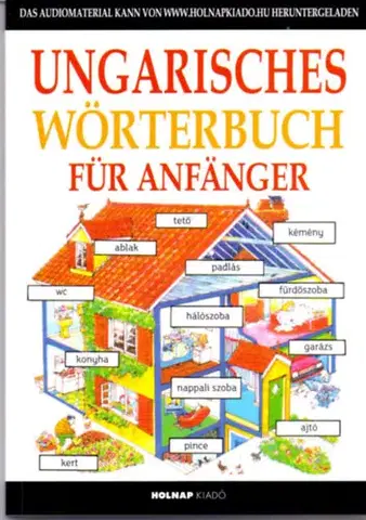 Slovníky Ungarisches Wörterbuch für Anfänger - Kezdők magyar nyelvkönyve németeknek - Helen Daviesová,Zakariás Emese