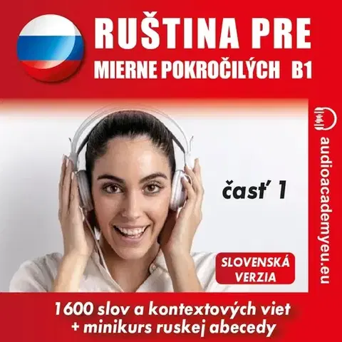 Jazykové učebnice - ostatné Audioacademyeu Ruština pre mierne pokročilých B1 - časť 1