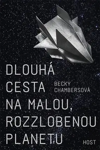 Sci-fi a fantasy Dlouhá cesta na malou, rozzlobenou planetu - Becky Chambersová