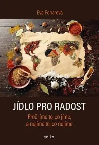 Zdravá výživa, diéty, chudnutie Jídlo pro radost - Eva Ferrarová