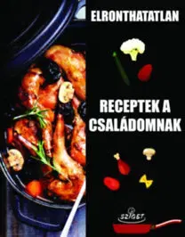 Kuchárky - ostatné Elronthatatlan receptek a családomnak