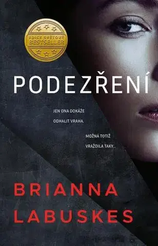 Detektívky, trilery, horory Podezření - Labuskes Brianna