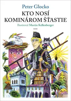 Rozprávky Kto nosí kominárom šťastie - Peter Glocko