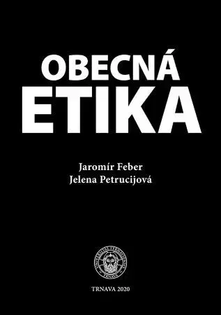 Filozofia Obecná etika - Jaromír Feber