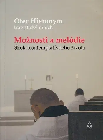 Kresťanstvo Možnosti a melódie - Otec Hieronym