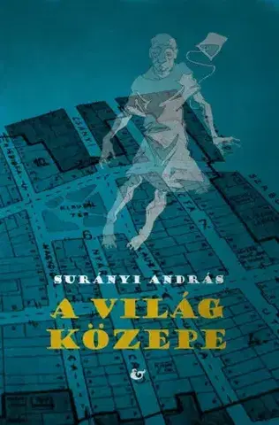 Filozofia A világ közepe - Surányi András