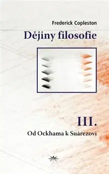 Filozofia Dějiny filosofie III. - Frederick Copleston