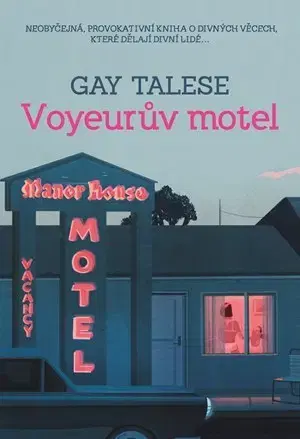 Skutočné príbehy Voyeurův motel - Gay Talese