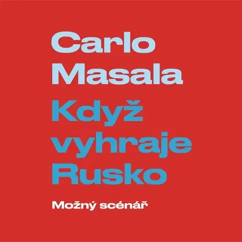 Odborná a náučná literatúra - ostatné Tympanum a Nakladatelství Prostor Když vyhraje Rusko: Možný scénář