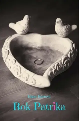 Romantická beletria Rok Patrika - Klára Bártová