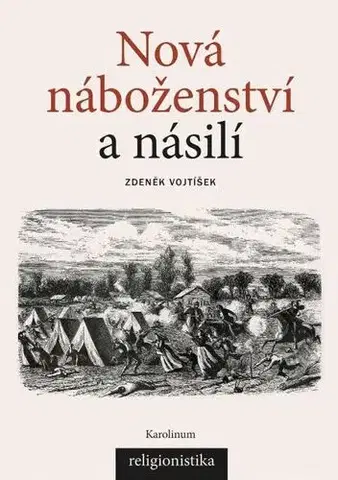 Náboženstvo Nová náboženství a násilí - Zdeněk Vojtíšek