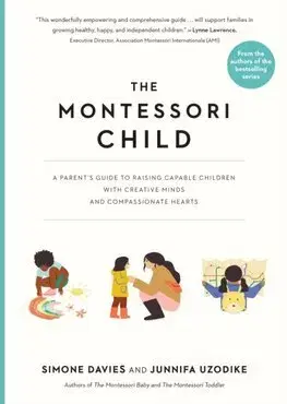 Výchova, cvičenie a hry s deťmi The Montessori Child - Simone Davies,Junnifa Uzodike