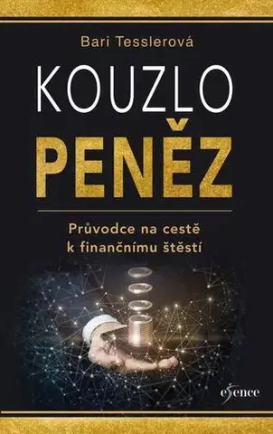 Motivačná literatúra - ostatné Kouzlo peněz - Bari Tesslerová,Tomáš Piňos