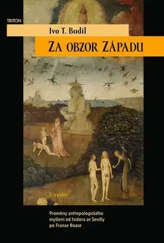 Sociológia, etnológia Za obzor Západu, 3. vydání - Ivo T. Budil