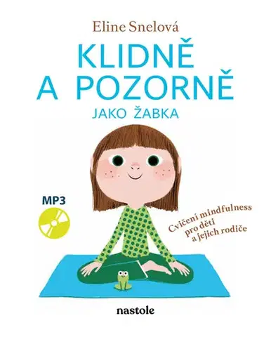Pedagogika, vzdelávanie, vyučovanie Klidně a pozorně jako žabka - Eline Snelová