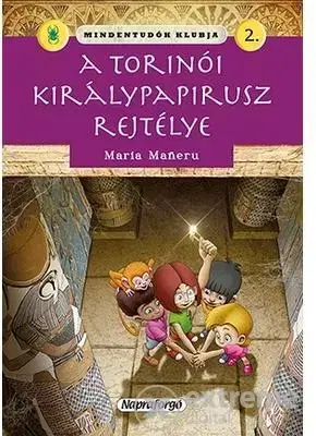 Dobrodružstvo, napätie, western Mindentudók klubja 2. - A torinói királypapirusz rejtélye - Maria Maneruová
